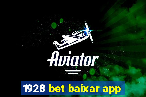 1928 bet baixar app